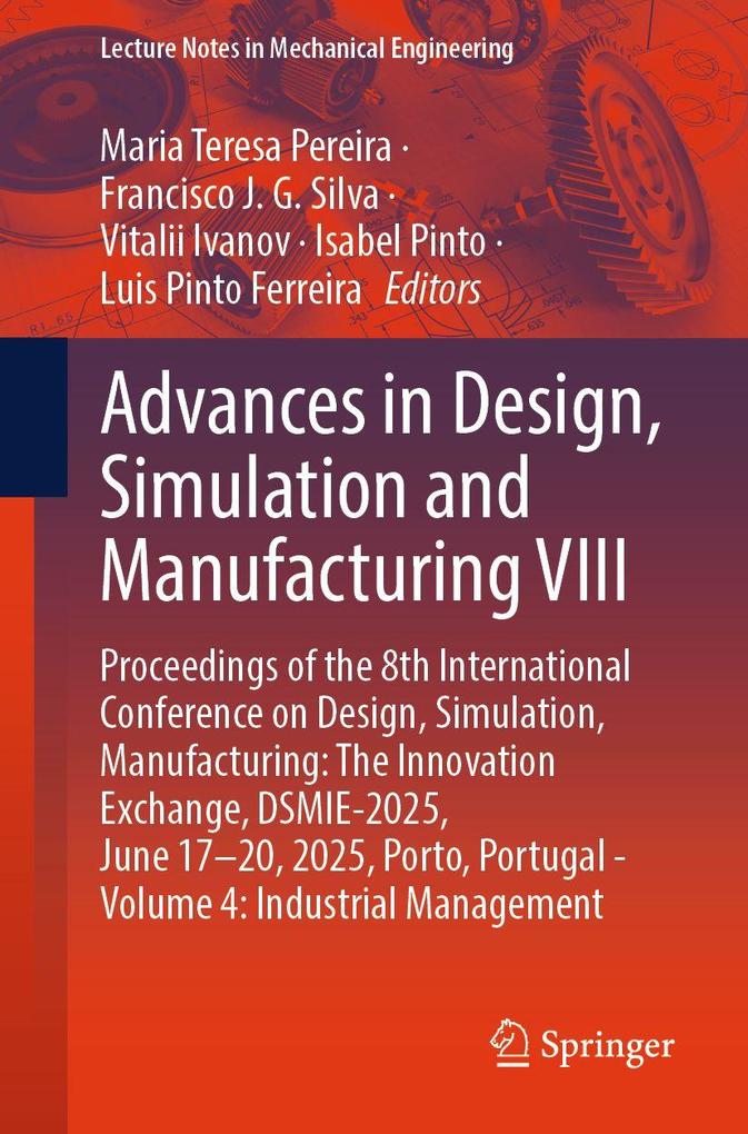 Advances in Design Simulation and Manufacturing VIII