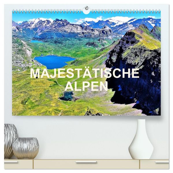 Majestätische Alpen (hochwertiger Premium Wandkalender 2026 DIN A2 quer) Kunstdruck in Hochglanz