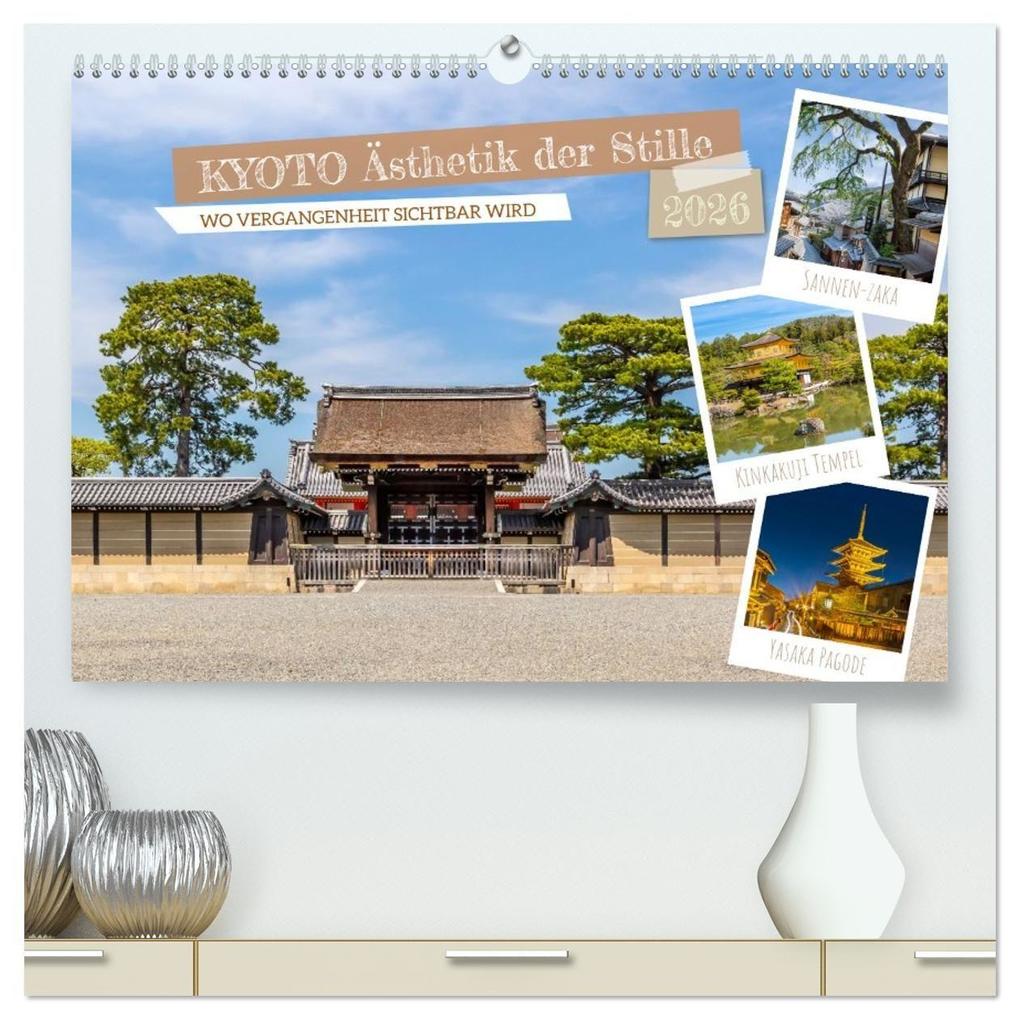 Kyoto - Ästhetik der Stille (hochwertiger Premium Wandkalender 2026 DIN A2 quer) Kunstdruck in Hochglanz