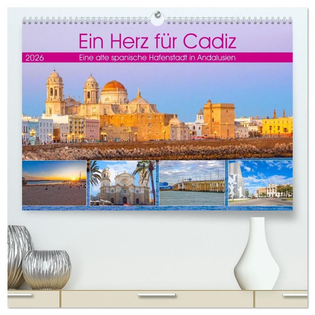 Ein Herz für Cadiz (hochwertiger Premium Wandkalender 2026 DIN A2 quer) Kunstdruck in Hochglanz