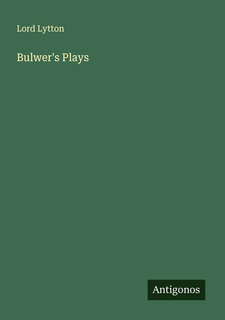 Bulwer's Plays