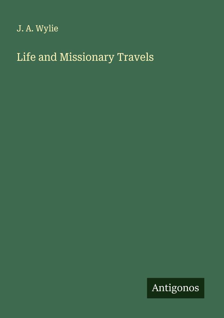 Life and Missionary Travels