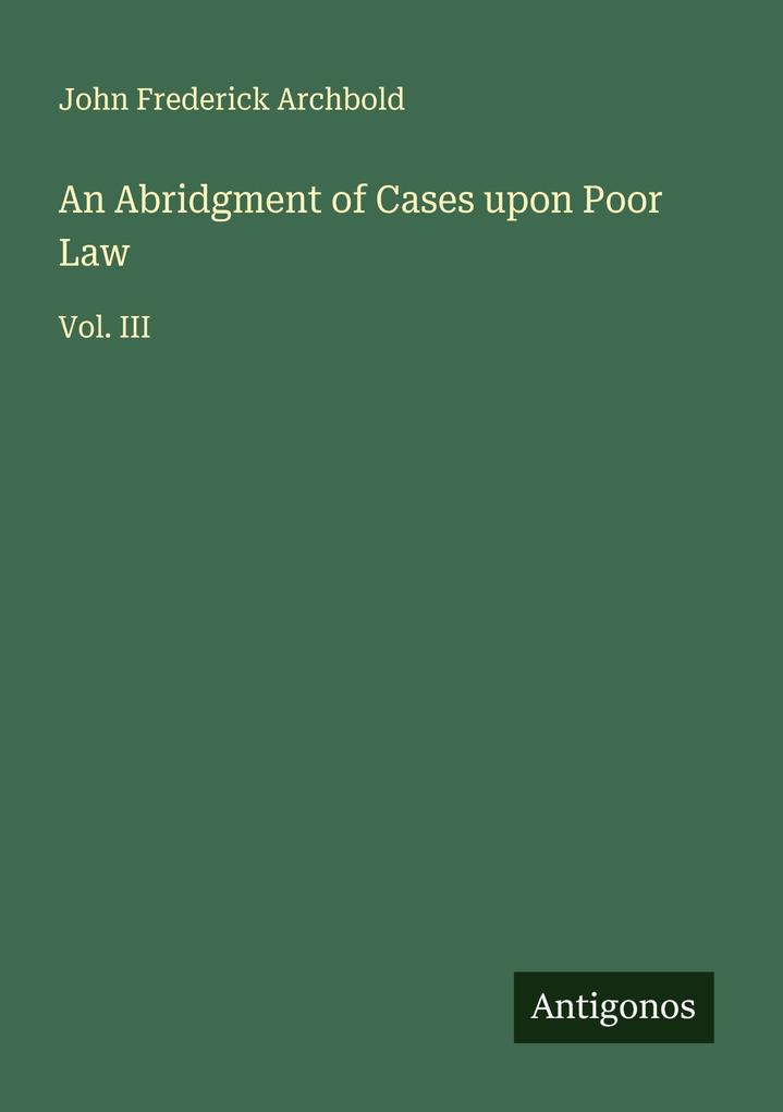 An Abridgment of Cases upon Poor Law