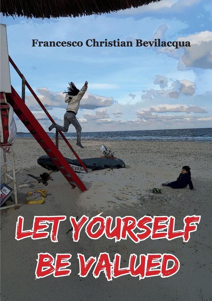 Let Yourself be Valued