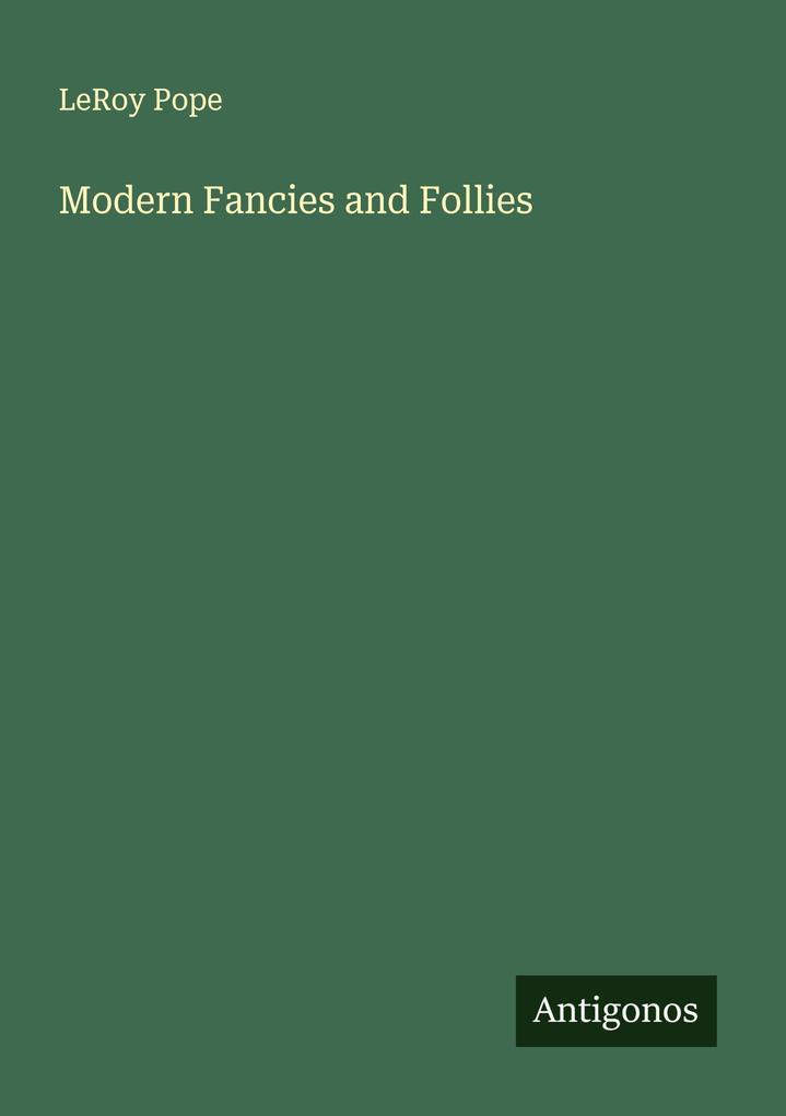 Modern Fancies and Follies