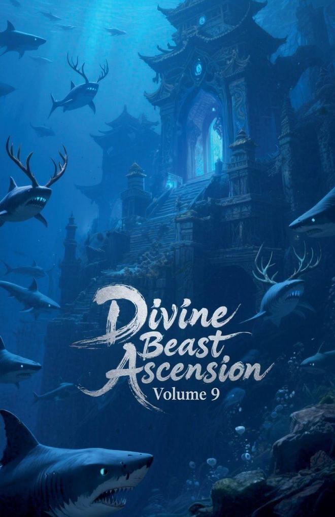 Divine Beast Ascension Volume 9