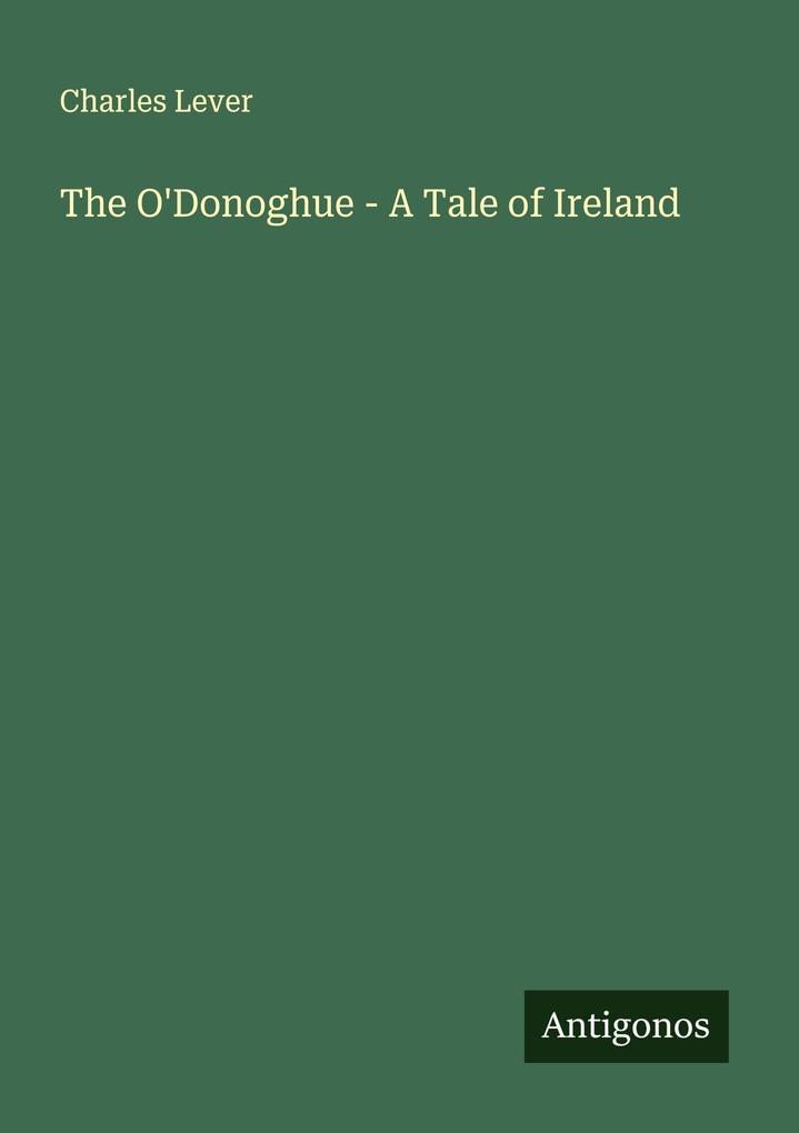 The O'Donoghue - A Tale of Ireland