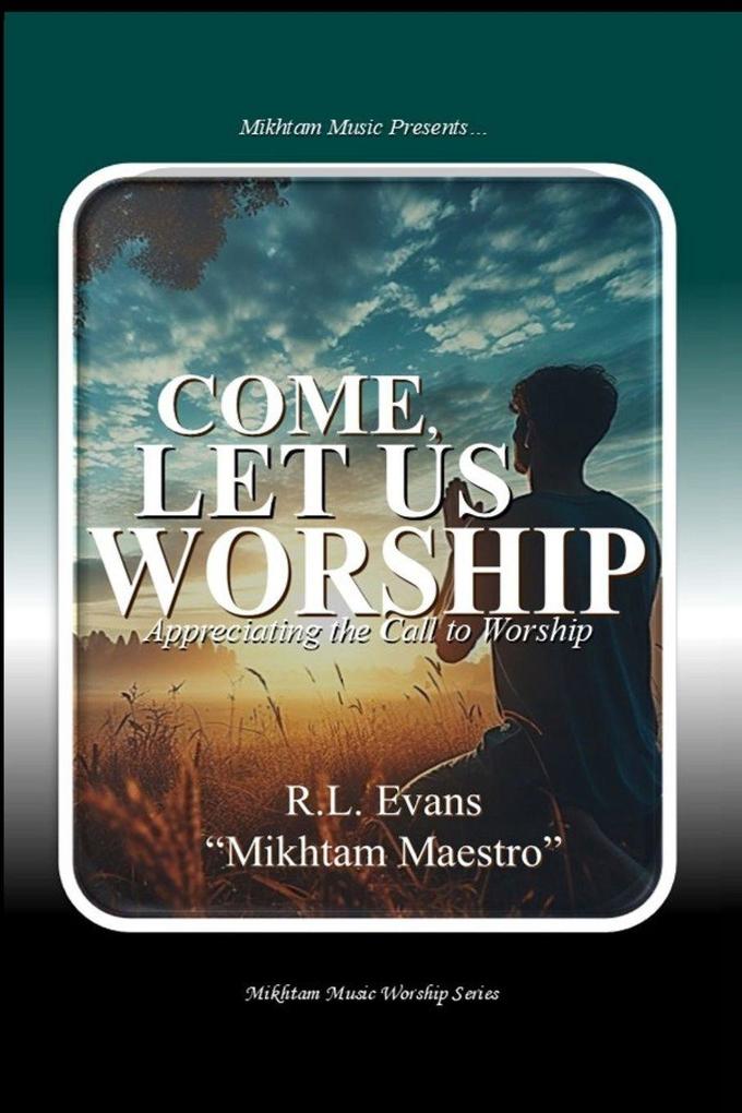 Come Let Us Worship