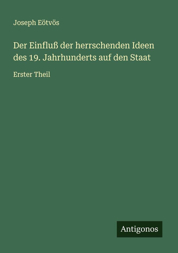 Der Einfluß der herrschenden Ideen des 19. Jahrhunderts auf den Staat