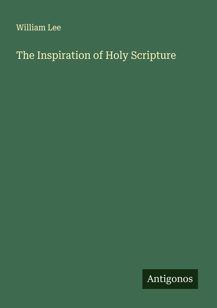 The Inspiration of Holy Scripture
