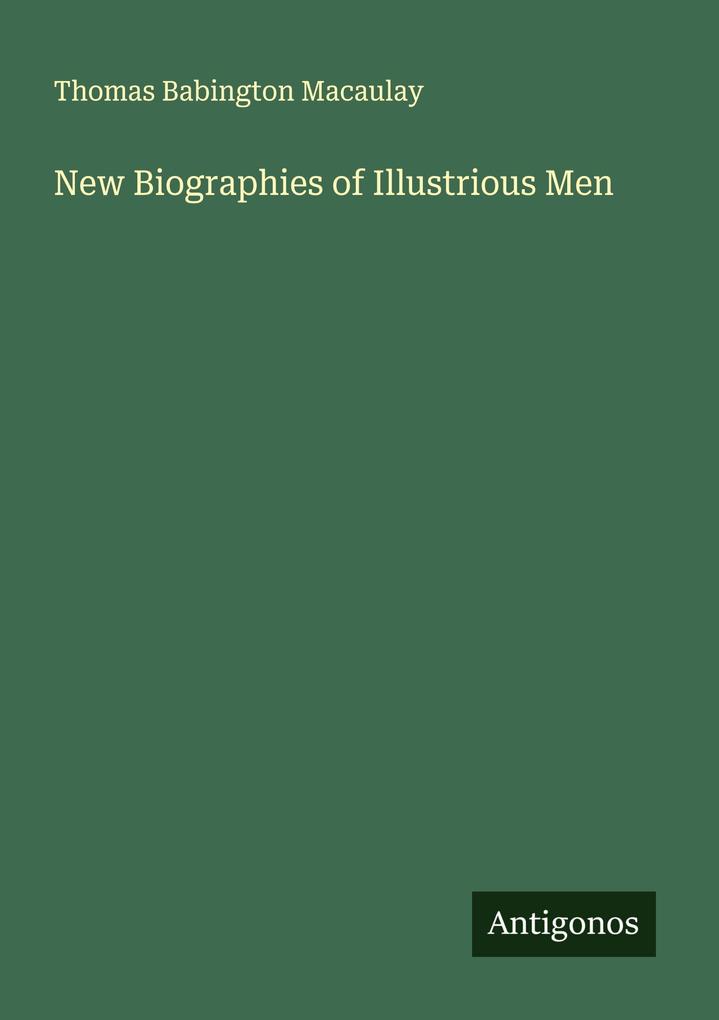 New Biographies of Illustrious Men