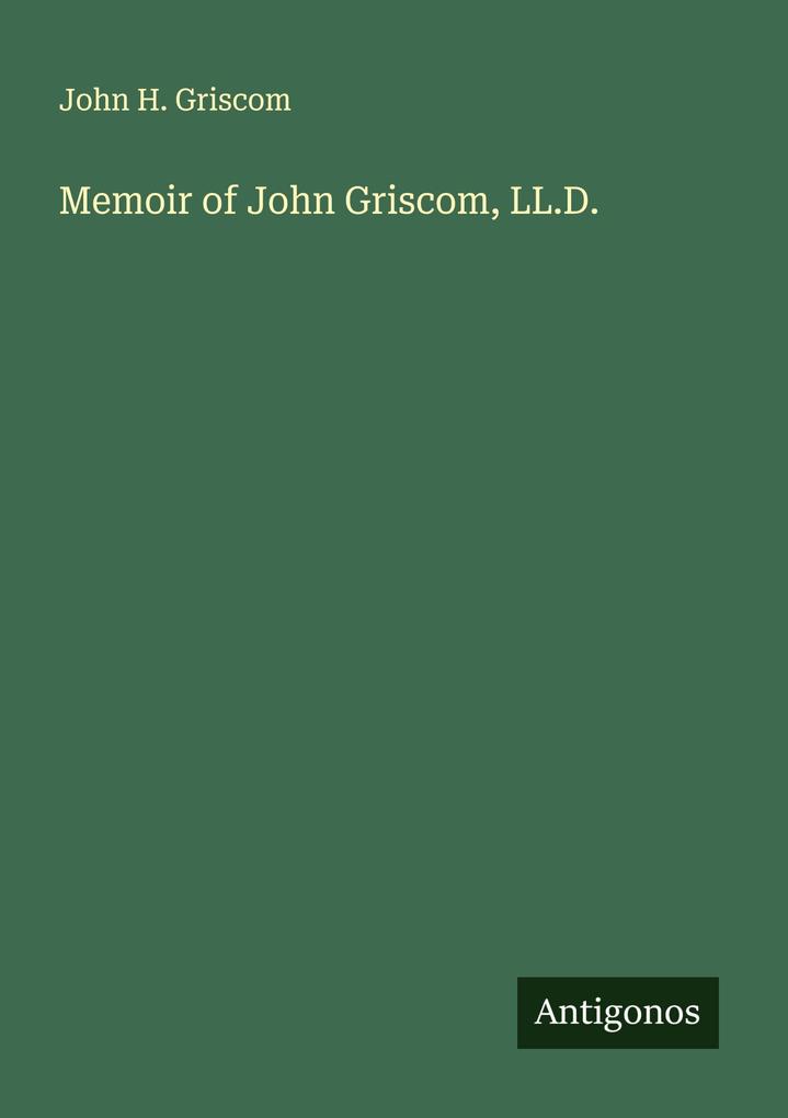 Memoir of John Griscom LL.D.
