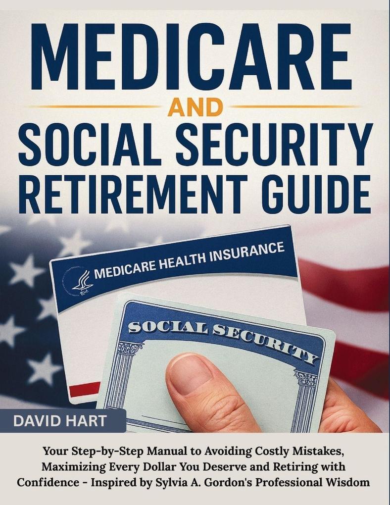 Medicare and Social Security Retirement Guide
