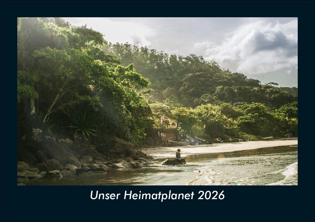 Unser Heimatplanet 2026 Fotokalender DIN A5