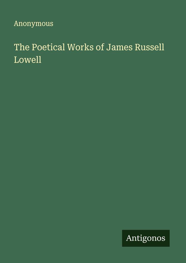 The Poetical Works of James Russell Lowell