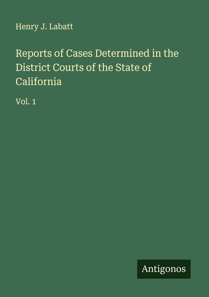 Reports of Cases Determined in the District Courts of the State of California
