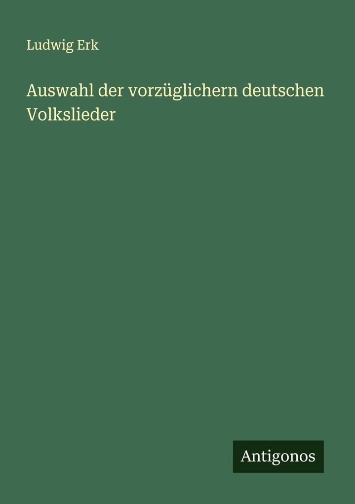 Auswahl der vorzüglichern deutschen Volkslieder