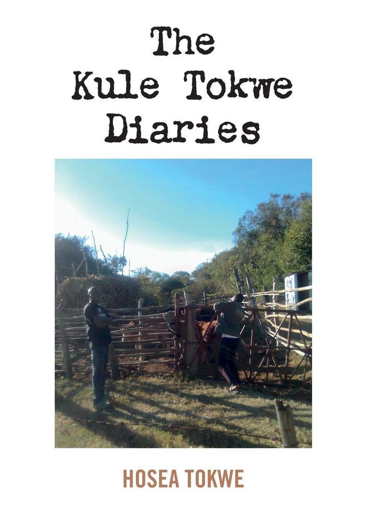 The Kule Tokwe Diaries