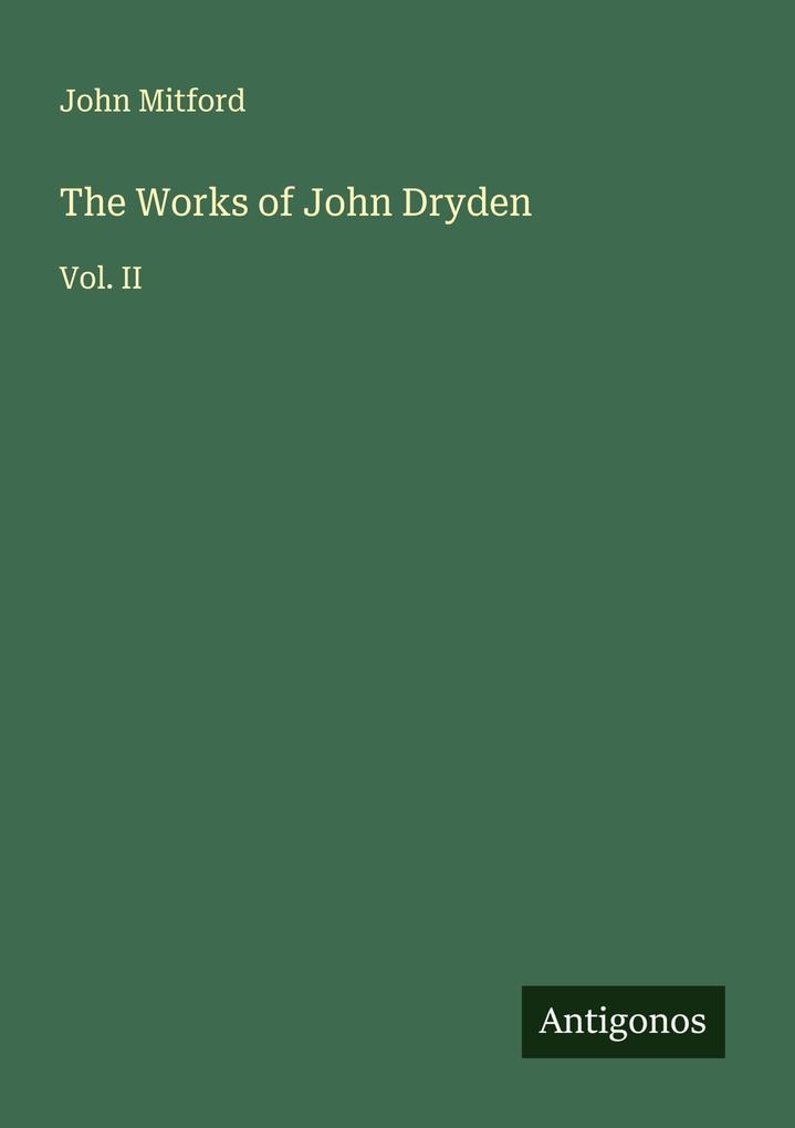 The Works of John Dryden