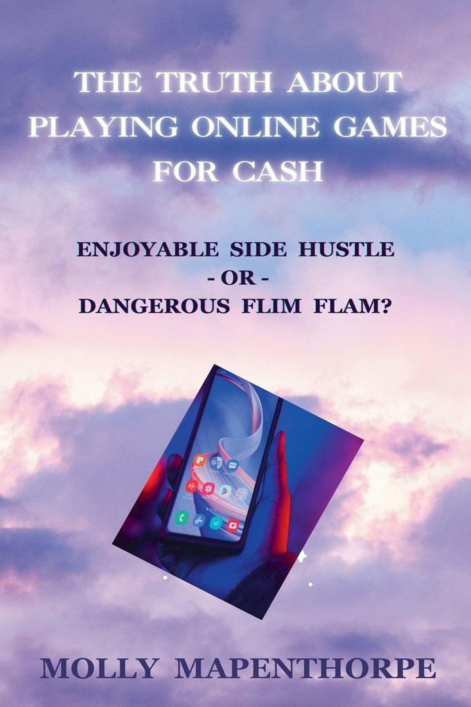 The Truth About Playing Online Games For Cash