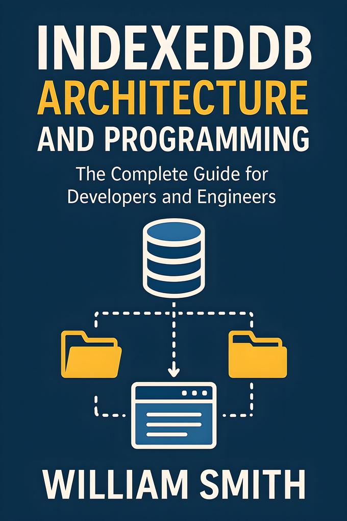 IndexedDB Architecture and Programming