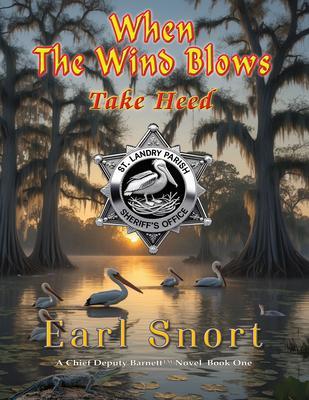 When the Wind Blows Take Heed