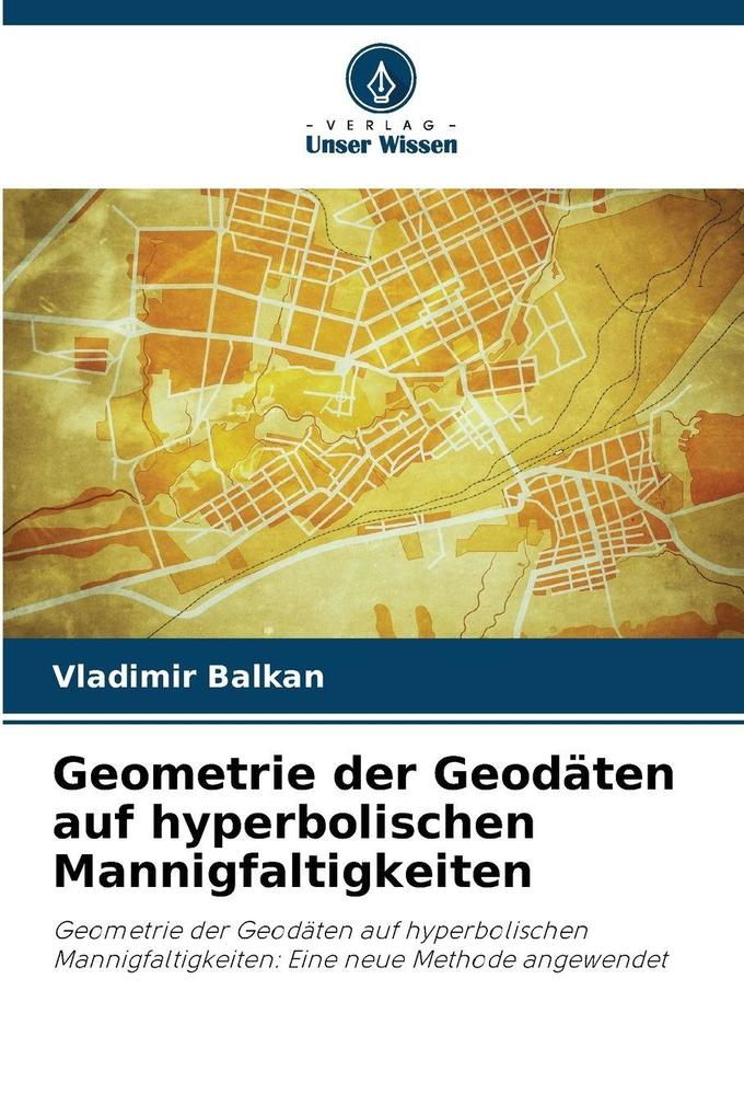 Geometrie der Geodäten auf hyperbolischen Mannigfaltigkeiten