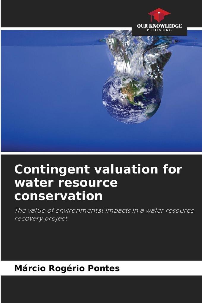 Contingent valuation for water resource conservation