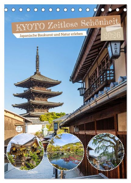 Kyoto - Zeitlose Schönheit (Tischkalender 2026 DIN A5 hoch) CALVENDO Monatskalender