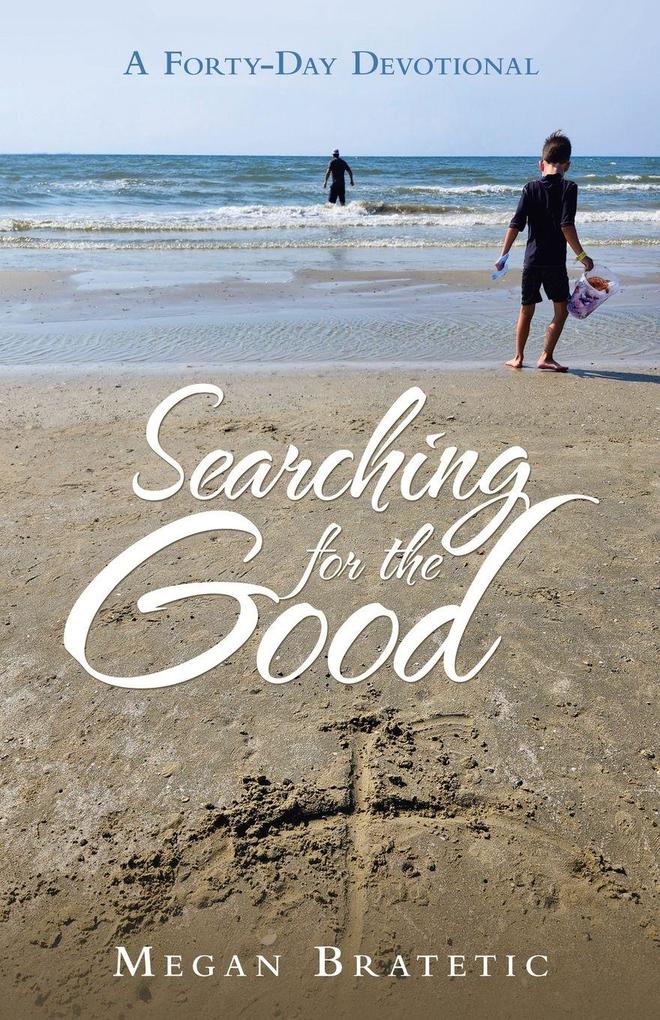 Searching for the Good
