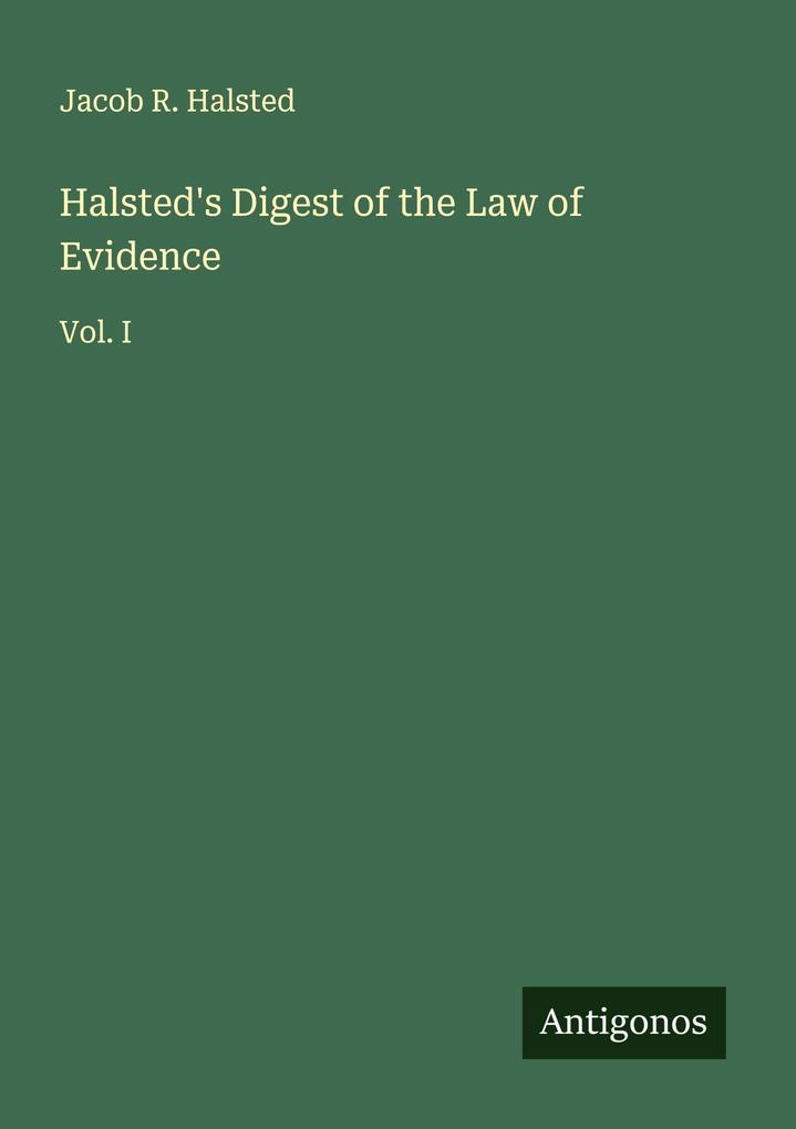 Halsted's Digest of the Law of Evidence