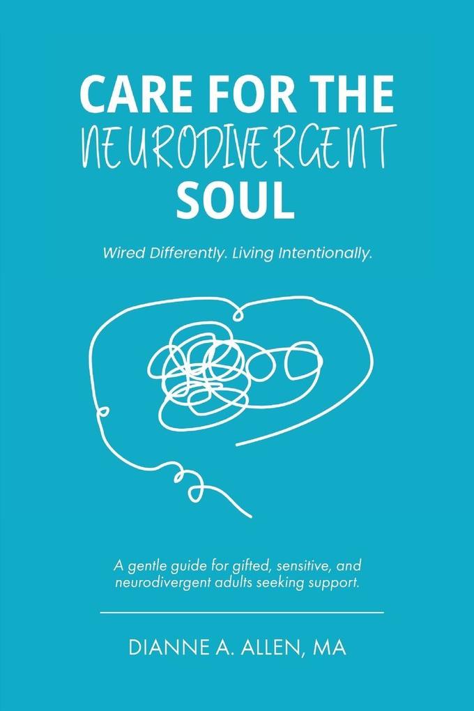 Care For The Neurodivergent Soul