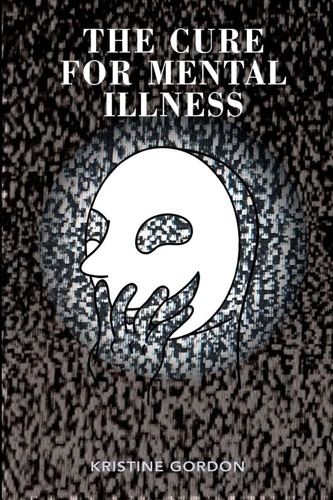 The Cure for Mental Illness