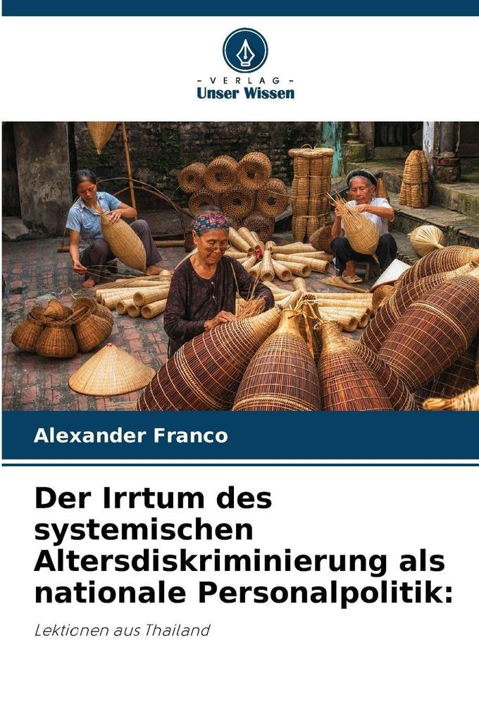 Der Irrtum des systemischen Altersdiskriminierung als nationale Personalpolitik: