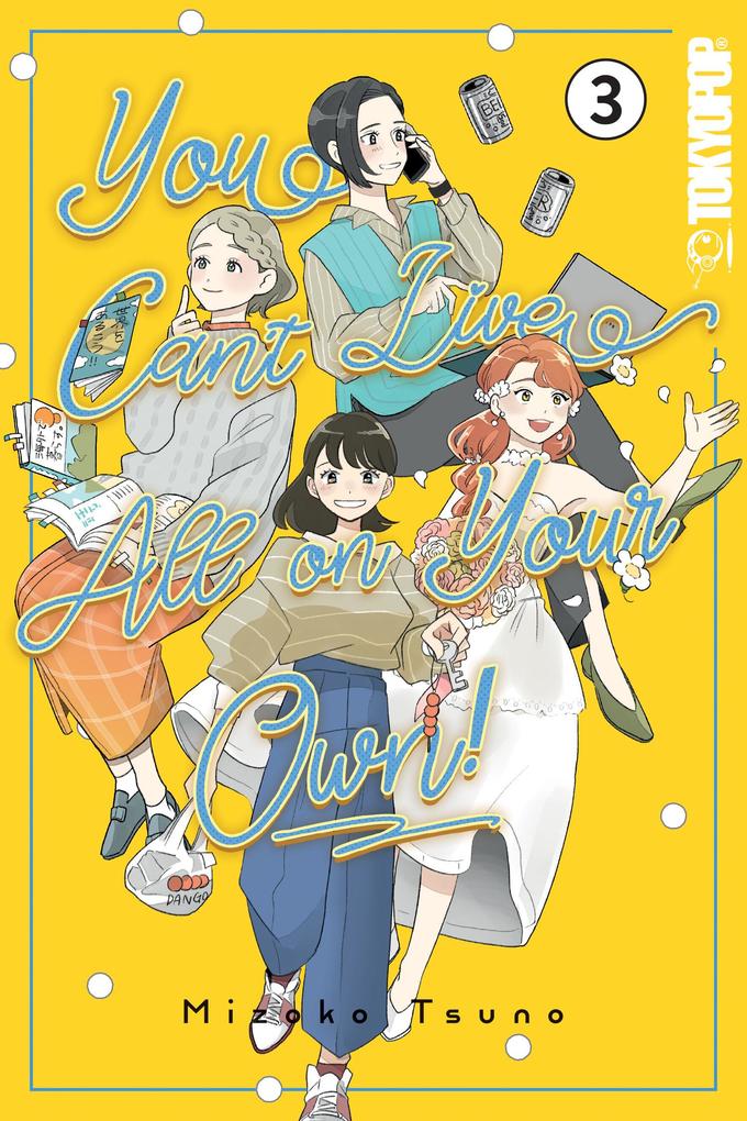You Can't Live All on Your Own! Volume 3