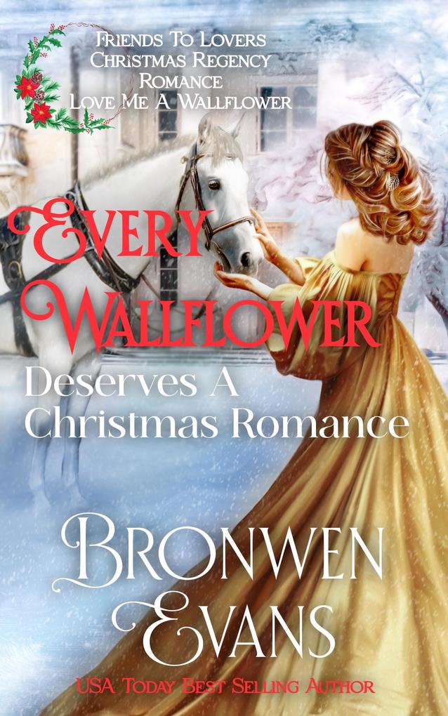 Every Wallflower Deserves A Christmas Romance (Love Me A Wallflower #2)