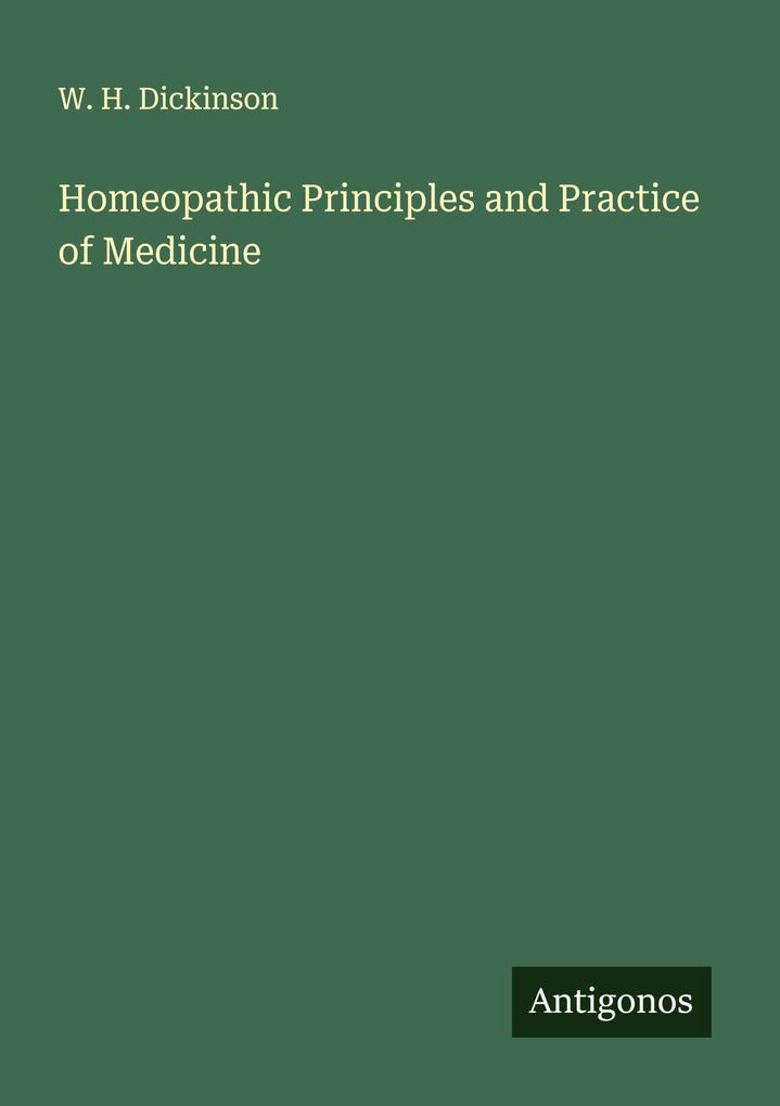Homeopathic Principles and Practice of Medicine