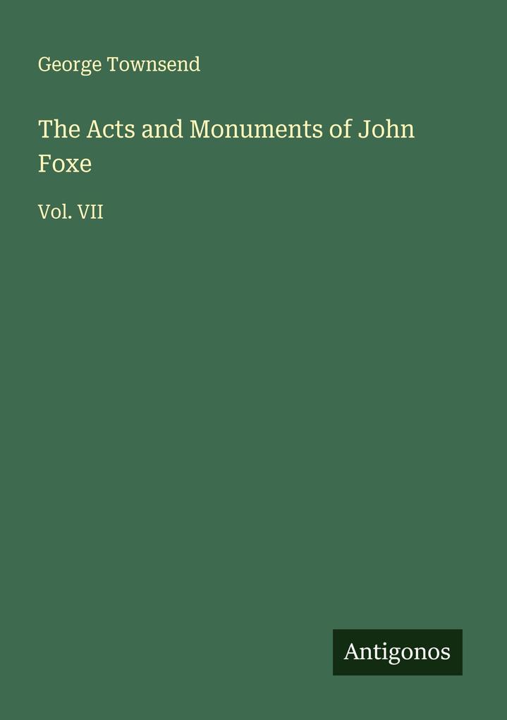 The Acts and Monuments of John Foxe
