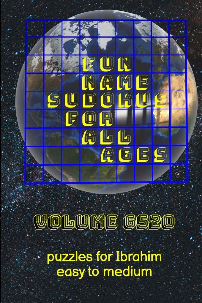 Fun Name Sudokus for All Ages Volume 6520