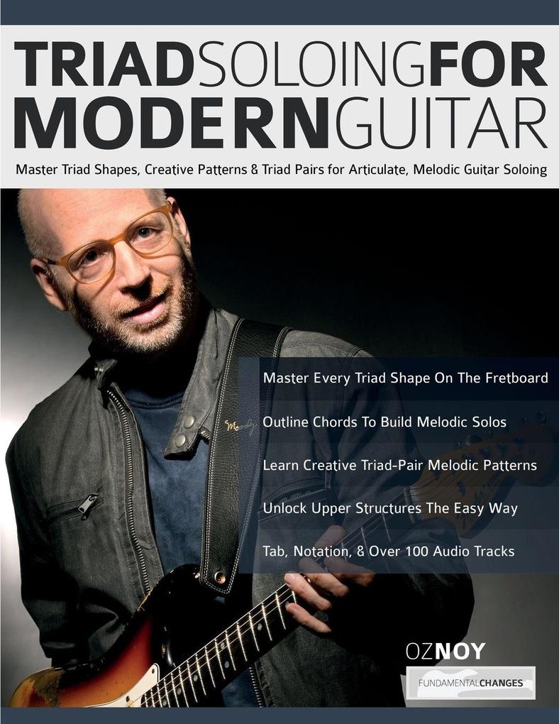 www.fundamental-changes.com Triad Soloing For Modern Guitar