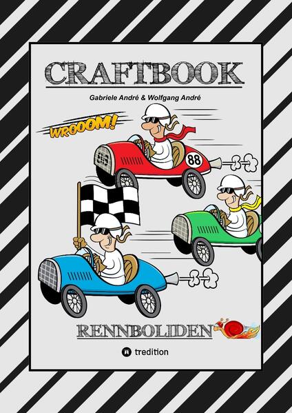 CRAFTBOOK - RACE ON - SPIEL - BASTELANLEITUNG - SUPER RENNWAGEN - TUTORIAL - TOLLE MOTIVE - FLITZER - KNIFFLIGE RÄTSEL - STORYTELLING - ÜBUNGEN