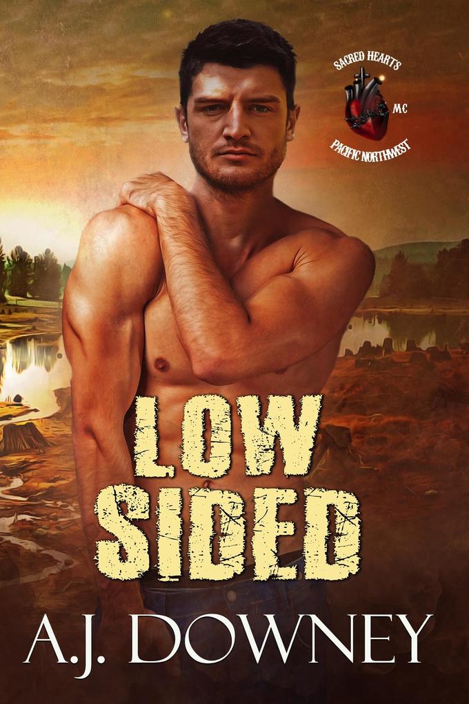 Low Sided (Sacred Hearts MC: Pacific Northwest #4)