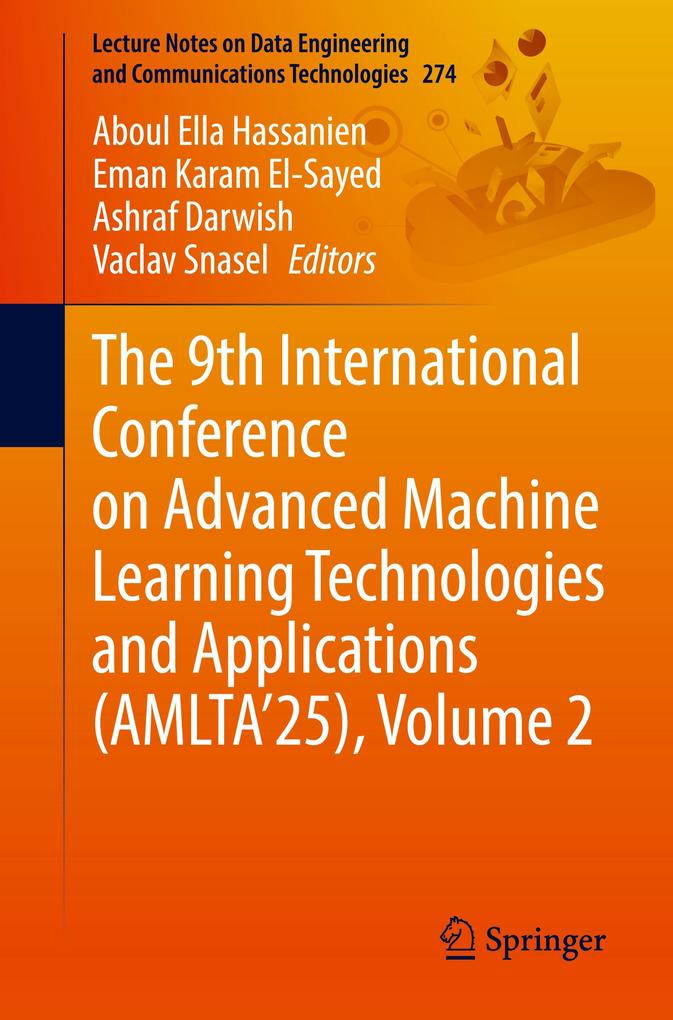 The 9th International Conference on Advanced Machine Learning Technologies and Applications (AMLTA'25) Volume 2