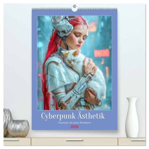 Cyberpunk Ästhetik - Neonstadt mit seinne Bewohnern (hochwertiger Premium Wandkalender 2026 DIN A2 hoch) Kunstdruck in Hochglanz