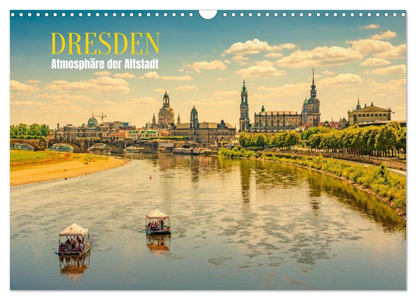 Dresden Atmosphäre der Altstadt (Wandkalender 2026 DIN A3 quer) CALVENDO Monatskalender