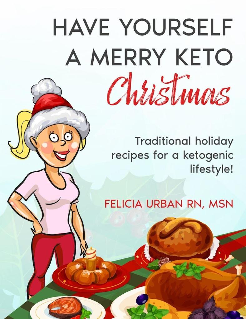 HAVE YOURSELF A MERRY KETO CHRISTMAS