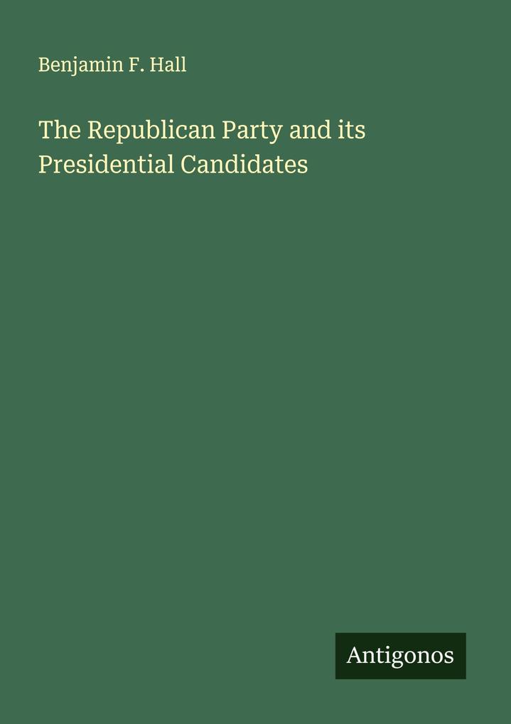 The Republican Party and its Presidential Candidates