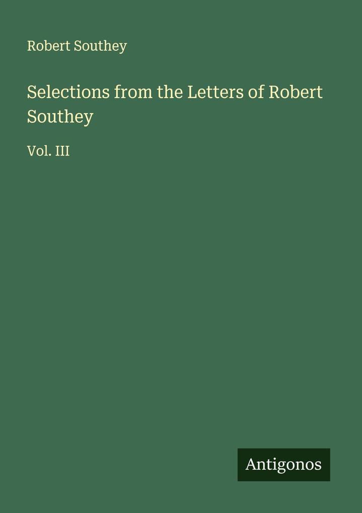 Selections from the Letters of Robert Southey