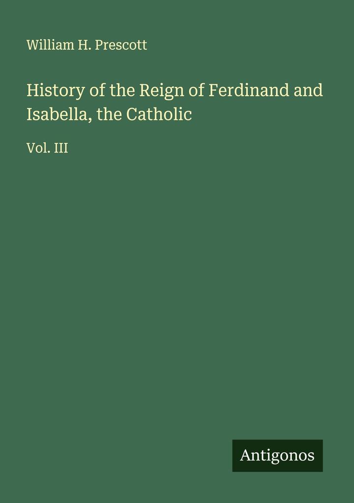 History of the Reign of Ferdinand and Isabella the Catholic