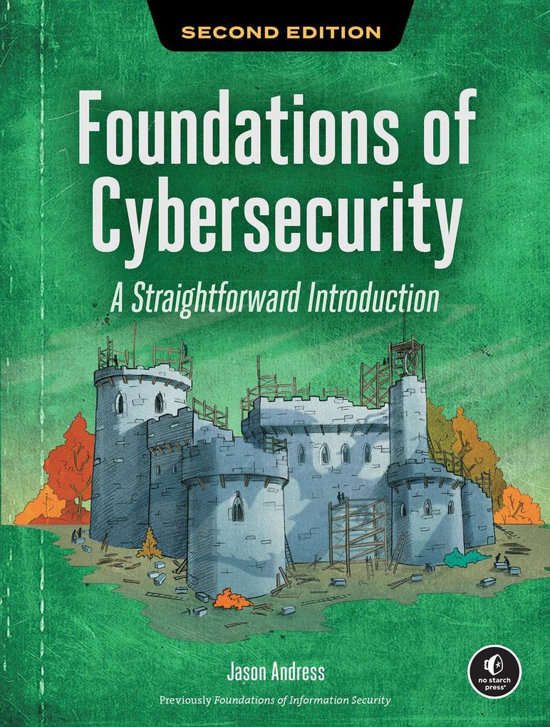 Foundations of Cybersecurity 2nd Edition